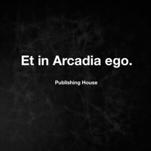 Et in Arcadia Ego